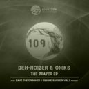 Deh-Noizer, Oniks - The Prayer