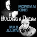 Morgan King & Max Julien - Building A Dream (Mark Salisbury Remix)