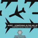 Burst - The Real Thing