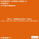 Cagan Nazlioglu feat. Hysteria! - All Around You (Nuretin Colak Remix)