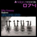 Mike Hennessy - Shadows (Dave Cortex Remix)