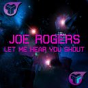 Joe Rogers - Let Me Hear You Shout