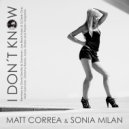 Matt Correa & Sonia Milan - I Don\'t Know (Isaac Shake Remix)