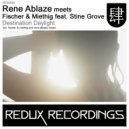 Rene Ablaze meets Fischer & Miethig feat. Stine Grove - Destination Daylight