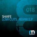 Shafe - Low Cuts (Original Mix)
