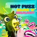 Hot Fuzz - Shake & Shimmey (Original Mix)