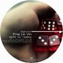 Frej Le Vin - Split To Nasty
