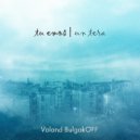 Voland Bulgakoff - Un Tera (Original Mix)