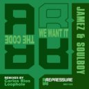 Jamez, Soulboy - We Want It (Carlos Rios Remix)