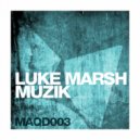 Luke Marsh - Muzik (Original Mix)