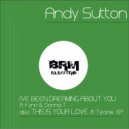 Andy Sutton feat Tyrone - This Is Your Love (Original Mix)