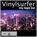 Vinylsurfer - City Night Out (Sirkhan Remix)