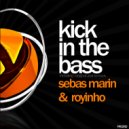 Sebas Marin & Royinho - Kick In The Bass (Bruno M Remix)