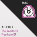 The Reactorzz - Free Love (Crasherz Remix)