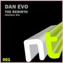 Dan Evo - The Rebirth (Original Mix)