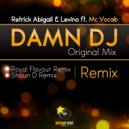 Retrick Abigail & Levino ft. Mc Vocab - Damn DJ (Shaun D Remix)