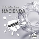 Jerome Zambino - Hacienda (Nacho Chapado Groovin Remix)