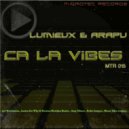 Arapu & Lumieux - Ca la vibes (Macro Vibes Remix)