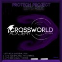 Protech Project - Let\'s Ride (Original Mix)