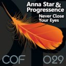 Anna Star & Progressence - Never Close Your Eyes