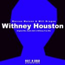 Marcus Maison & Will Dragen - Withney Houston