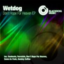 Wetdog - Same As Funk