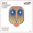Joel V - Toombao Chant (Mijangos Acapulco Sunshine Mix)