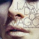 Sub Human Bros - Last Day Of Magic (DJ Terry Pardini & Invisible Man Remix)