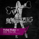 Yuhei Kubo - Are You Ok (Steve Velocity Remix)