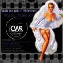 Sean Jay Dee feat. Excentric - Your Lover