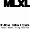 Diablik & Oyaebu - It\'s Noise (Ramp Remix)
