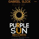 Gabriel Slick - Flute (Tony Seal Remix)