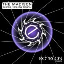 The Madison & Monostoria - South Touch (Original Mix)
