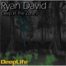 Ryan David - Deep In The Zone (Groove Theory Remix)