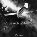 Plu-Ton - In Search of Jupiter