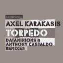 Axel Karakasis - Torpedo (Dataminions Remix)