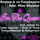 Roman.K Vs. Fun Players feat. Miss Wonder - I\'m The Queen (Nick In Time Remix)
