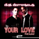 Digi Damascus ft. Romay - Your Love (Joe Dexx Remix)