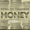 Sons Of Thunder - Money