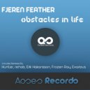 Fjeren Feather - Obstacles In Life (Exarious Remix)