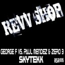 George F vs Paul Mendez & Zero 3 - Skytekk (Paul Mendez & Zero 3 Remix)