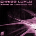 Chrizz Luvly - Take Some Time (Original Mix)