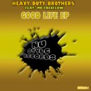 Heavy Duty Brothers Feat. MC Freeflow - Good Life (Marc Ballum\'s Ridin Dubby Remix)