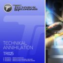 Technikal - Annihilation (Justin Bourne Remix)