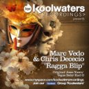 Marc Vedo & Chris Dececio - Ragga Blip (Karl G Remix)