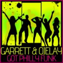 Garrett & Ojelay - Got Philly Funk?