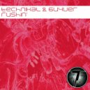 Technikal & Guyver - Rushin