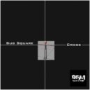 Sub Square - Cross