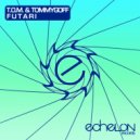 T.O.M. & Tommygoff - Futari (Festival Intro Mix)