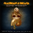 Diarmaid O Meara - Some Tings